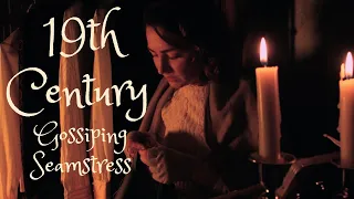 ASMR - 19th Century Gossiping Seamstress