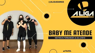 Baby Me Atende - Matheus Fernandes e Dilsinho - A Liga ( Coreografia)