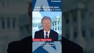 Rand Paul: How the TikTok Ban Impacts the Gen Z Vote