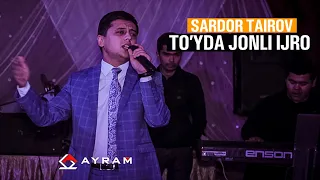 Sardor Tairov Chust Shaxrida To'yda Jonli Ijro ( AYRAM official video)