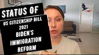 Status of US Citizenship Act 2021, Biden's Immigration Reform, Amnesty 2021 |NYC Immigration Lawyer