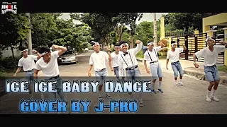 ICE ICE BABY DANCE COVER BY J-PRO