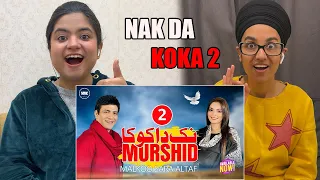 Indian Reacts To Nak Da Koka 2 Murshid | Malkoo ft Sara Altaf | Tappay Mahiye
