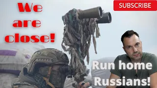 We are close! Run home, Russians! RASSIA UKRAINE WAR