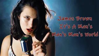 It's A Man's Man's Man's World (James Brown); By Rockmina