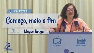 PALESTRA ESPÍRITA | COMEÇO, MEIO E FIM - Mayse Braga