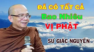 Đã Có Tất Cả Bao Nhiêu Vị Phật ?  | Sư Giác Nguyên | Sư Toại Khanh