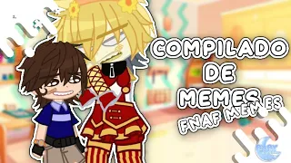 °-Compilado de Memes FNaF-° FNaF//GC//MEMES BY: °-Baby Emi Lua-°//Parte 1(?)// Ler Comentário Fixado