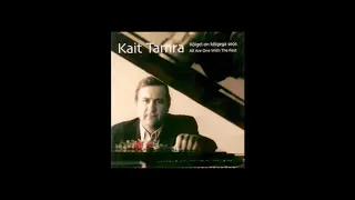 Kait Tamra - Ma tean, et ma tulen kord jälle