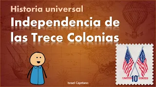 Historia Universal: Independencia de las Trece Colonias (Convocatoria UNAM, COMIPEMS, UAM 2024)