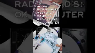 How Vampire Weekend Sampled Radiohead’s OK Computer #radiohead #vampireweekend #shorts #samples