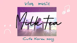 Milk tea ( Thumping Spike OST ) — Korea song