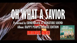 "Oh What A Savior" by Ernie Haase & Signature Sound || Minus One