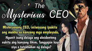 Misteryosong CEO, iniiwasang ipakita ang kanyang mukha sa mga empleyado ngunit nakita sya ng dalaga.