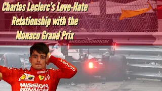 Charles Leclerc's Love-Hate Relationship with the Monaco Grand Prix