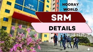 SRM ,chennai | college details| Hooray world 🌍