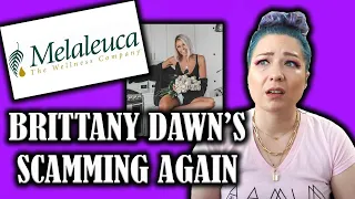 She's at it again, except this time Brittany Dawn is shilling Melaleuca | #antimlm