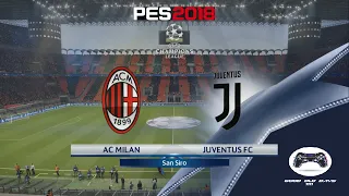 PES 2018 | UEFA Champions League |#9| AC Milan VS Juventus | Super Star | PS4 (No Commentary) 1080p