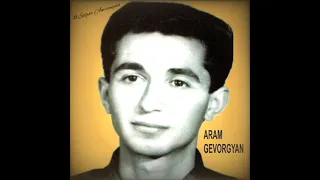 Aram Gevorgyan "Alaverdci" - Im Gayane Yar *classic*