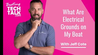 What Are Electrical Grounds on My Boat?