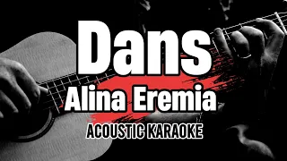 DANS - Alina Eremia (the session) Acoustic Karaoke with lyrics