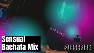 SENSUAL BACHATA MIX - English Remixes - Easy Listening - DJ Hazel