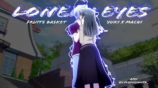 Fruits Basket: The Final • Yuki x Machi (AMV) - Lonely Eyesᴴᴰ