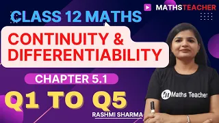 Class 12th | Exercise 5.1 Q1 to Q5|  Continuityand Differentiability| With basic concept | NCERT