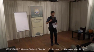 Harmonia Mundi Presenta: Igor Sibaldi - "L'Ombra, Giuda e il Diavolo" Conferenza