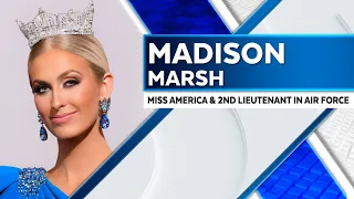 Madison Marsh discusses being the first active-duty military officer to be named Miss America