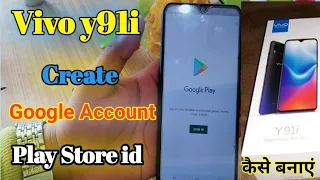 Create Google account Vivo y91i । Email id kaise banaye ।। how to create play store id vivo y91i