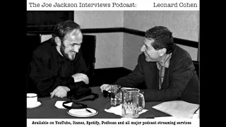 The Joe Jackson Interview: Leonard Cohen 1985