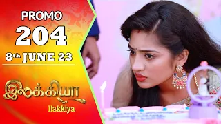 Ilakkiya Serial | Episode 204 Promo | Hima Bindhu | Nandan | Sushma Nair | Saregama TV Shows Tamil