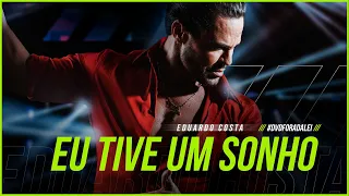 EU TIVE UM SONHO | Eduardo Costa (Clipe Oficial) DVD#ForaDaLei #EuTiveUmSonho