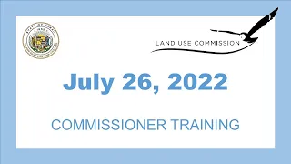 State of Hawaii: Land Use Commission - 07/26/2022