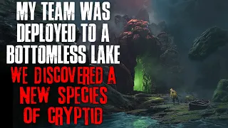 "My Team Was Deployed To A Bottomless Lake, We Discovered A New Species Of Cryptid" Creepypasta