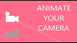 How To Animate Your Camera In Unity