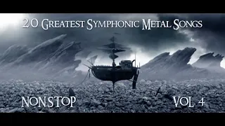 20 Greatest Symphonic Metal Songs NON STOP ★ VOL. 4