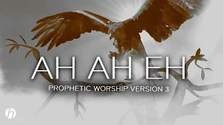 AH AH EH - MIKE OROKPO  - PROPHETIC WORSHIP  VERSION 3