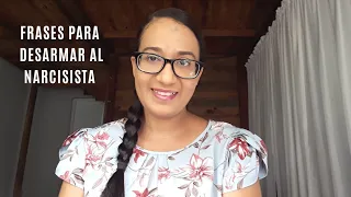 Frases para desarmar al narcisista