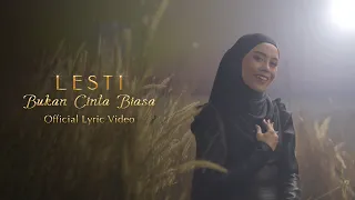 Lesti - Bukan Cinta Biasa | Official Lyric Video