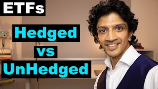 Hedged vs Unhedged - Comparing Vanguard's International ETFs