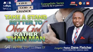 Take a Stand to Obey God Rather Than Man || Pastor Dane Fletcher || April 23, 2022
