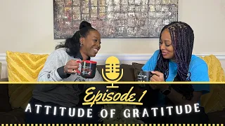 Episode 1: Attitude of Gratitude