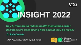 Insight22 If we are to reduce health inequalities, what decisions are needed/how should they be made