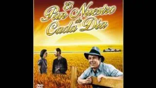 EL PAN NUESTRO DE CADA DIA (Our Daily Bread, 1934, Full Movie, Spanish, Cinetel)