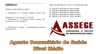 MMC/MDC/Operações básicas da matemática  - questões de concurso - ASSEGE concursos / 2022 (Q.13)