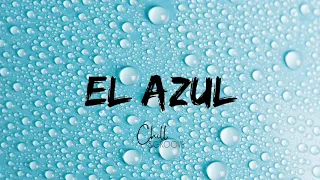 Chill & Groove - El Azul (Original Mix)