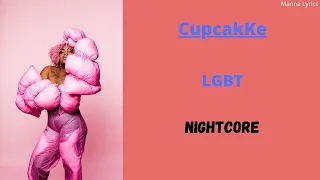 LGBT ~ CupcakKe (Nightcore)