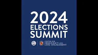 2024 Elections Summit - US Election Assistance Commission and the University of Maryland